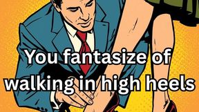 Gender Non conformity is activated Once youre walking in high heels