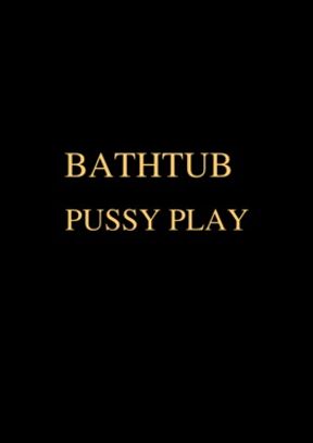 Stacy play in bathtub