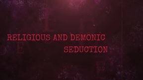 RELIGIOUS AND DEMONIC SEDUCTION