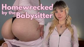 Homewrecked By The Babysitter