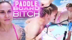 Real Life Sessions: Paddle Board Bitch (HD MP4)