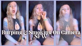 Burping & Smoking On Camera