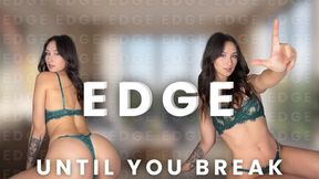 edge until you break