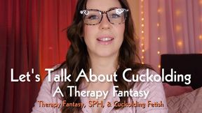Let's Talk About Cuckolding: A Therapy Fantasy