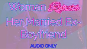 Woman Rejects Her Married Ex-Boyfriend