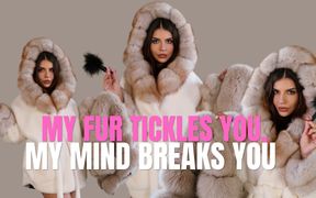 My Fur Tickles You, My Mind Breaks You