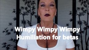 Emasculation Wimpy! Wimpy! Wimpy! Humiliation for betas HD (MP4)