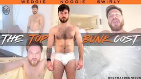 THE TOP BUNK COST - wedgie noogie swirly