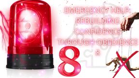 Emergency Help: Rebuilding Confidence Through Obedience 8