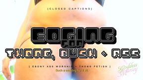 Edging for Thong, Bush, and Ass [closed captions]