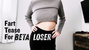 Fart Tease For A BETA Loser