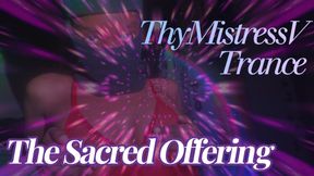 The Sacred Offering Trance