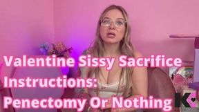 valentine sissy sacrifice instructions: penectomy or nothing