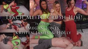 *Teach Me To Crush Him! - Featuring Megan Jones, Kristen James, and Holly - 4k*