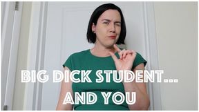 Big Dick Student and You (MP4)