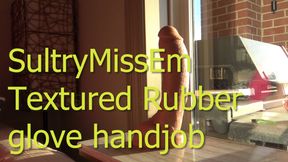 Textured rubber glove handjob