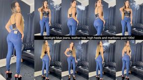 Skintight blue jeans, leather top, high heels and Marlboro Gold 100s!