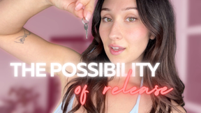 the possibility of release
