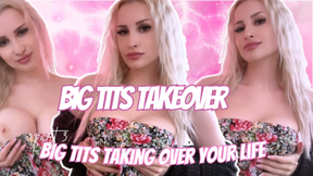 BIG TITS TAKEOVER: Big Tits Taking Over Your Life