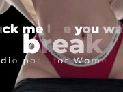 Lesbian ASMR AUDIO PORN | Fuck me like you want to breakup | Gay Girlfriend ASMR WLW