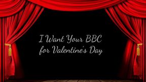 I Want Your BBC for Valentine’s Day