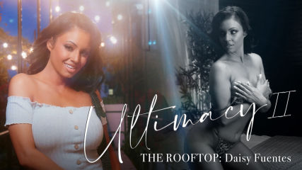 Ultimacy II Episode 3. The Rooftop: Daisy Fuentes