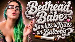 Bedhead Babe Smokes & Rides on Balcony for Neighbors to Watch