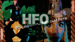 HFO for BrAinFUCKED CUm PETS (Deep Mindfuck)