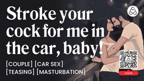 ASMR Audio Porn: She Makes Him Stroke His Cock In The Car - Dirty Talk &amp; Orgasm Control - Erotic Audio Roleplay for Women