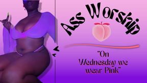 On Wednesday we wear Pink (Ass Worship)