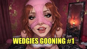 Wedgies Gooning #1: Bratty Wedgie Mind Melter