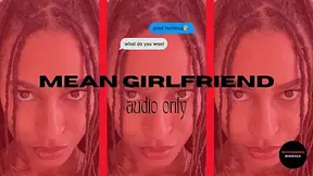 Mean Girlfriend Audio