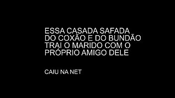 CAIU NA NET - CASADA GOSTOSA E SAFADA TRAI O MARIDO COM AMIGO DELE