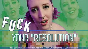 FUCK YOUR RESOLUTION - Beta Safe Pixels - Failure to Quit Femdom JOI by Miss Faith Rae with Femdom Addiction and Cum Countdown - MKV