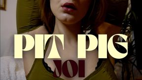 PIT PIG JOI