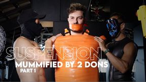 Suspension - Mummified by Two Dons Part 1 (1080p) - Gay Bondage - Gay Domination - Mummification - Taped Up - BDSM