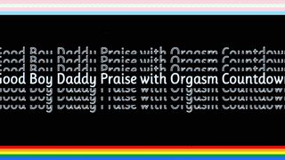 Daddy Praise toward FTM including Cumming Countdown [M4FTM][M4TM][M4M][Trans Cordial]