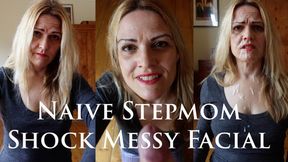 Naive Stepmom Shock Messy Facial