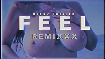 Missy Jubilee 089 FEEL REMIXXX