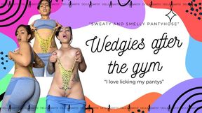 WEDGIES after GYM