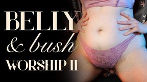 Belly & Bush Worship II