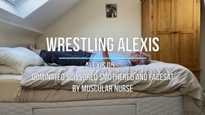 Alexis 05 - Dominated Scissored Smothered and Facesat by Muscular Nurse