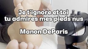 Je t'ignore et toi tu admires mes pieds ! I ignore you, and you admire my feet!