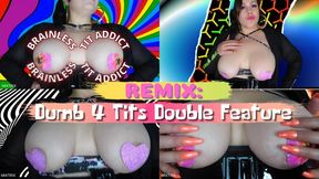 ReMix: Dumb 4 Tits Double Feature (no music)