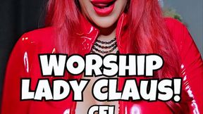 Worship Lady Claus CEI!