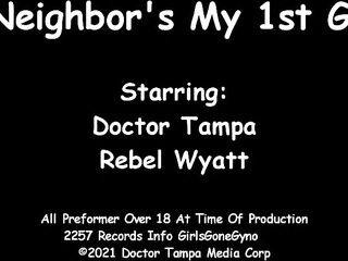 My Neighbour's My first Gyno? - Rebel Wyatt