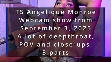 TS Angelique Monroe - Webcam show from September 3, 2025 - part 1