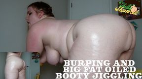 Burping And Big Fat Oiled Booty Jiggling