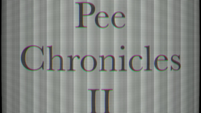 Pee Chronicles II