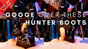 Googe Over My Hunter Boots